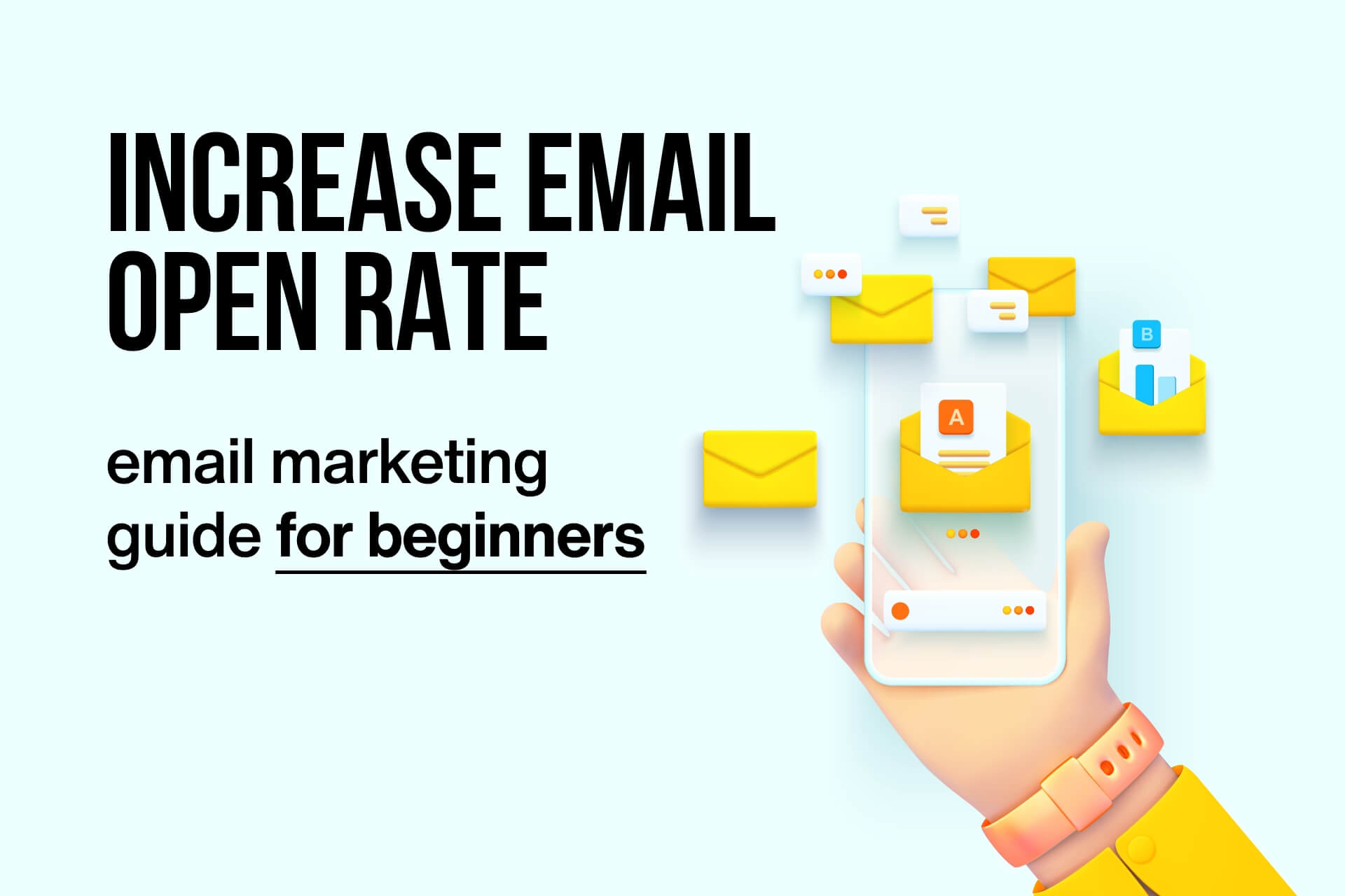 How to increase email open rate in email marketing a man pointing out an open envelop which represents email