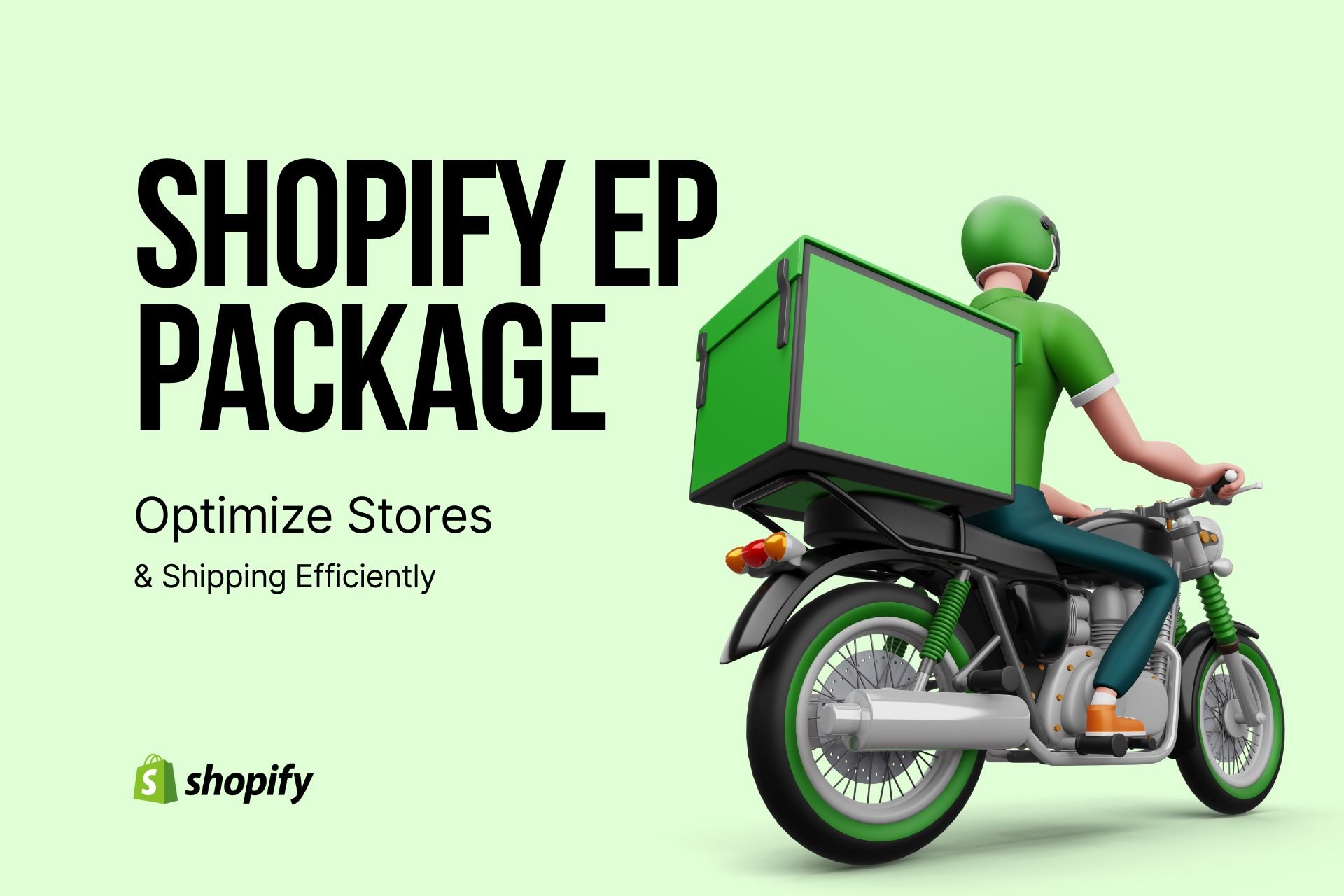 Shopify EP Package: Optimize Stores & Shipping Efficiently