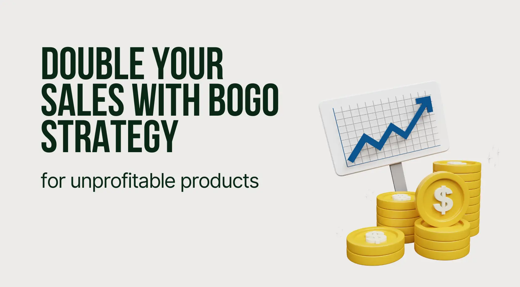 Double Your Sales with BOGO Strategy on a Popup for Unprofitable Products
