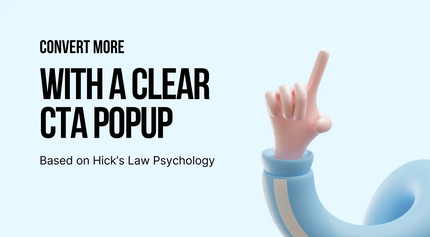 A Clear CTA Popup Based on Hick's Law Psychology to Fire Up Sales