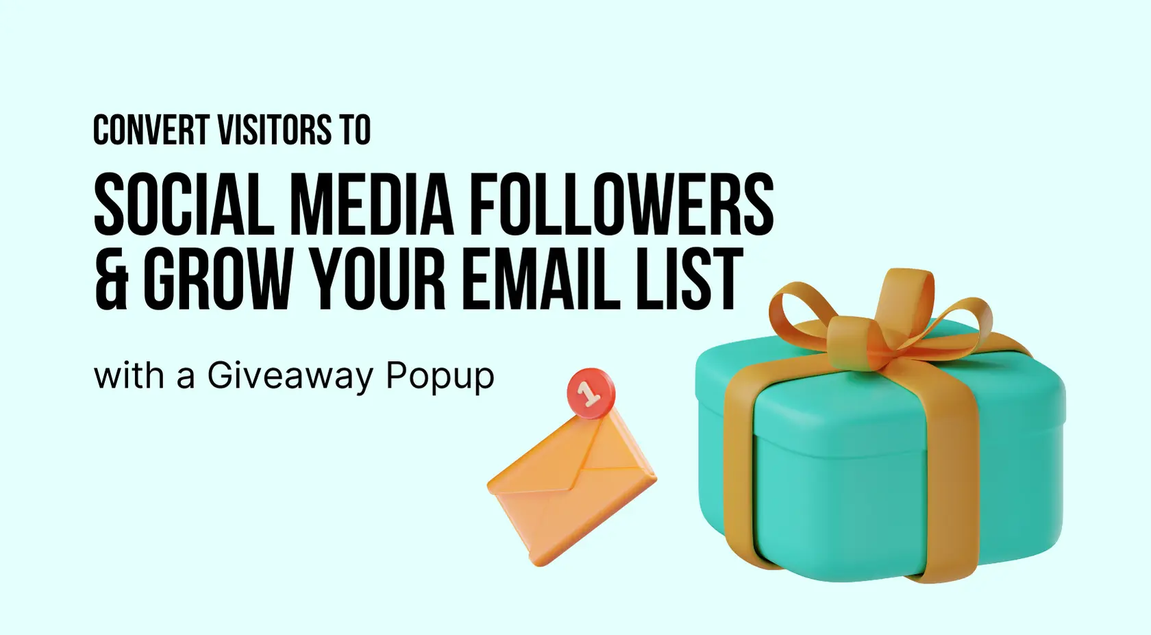 Convert Visitors to Social Media Followers & Grow Your Email List with a Giveaway Popup