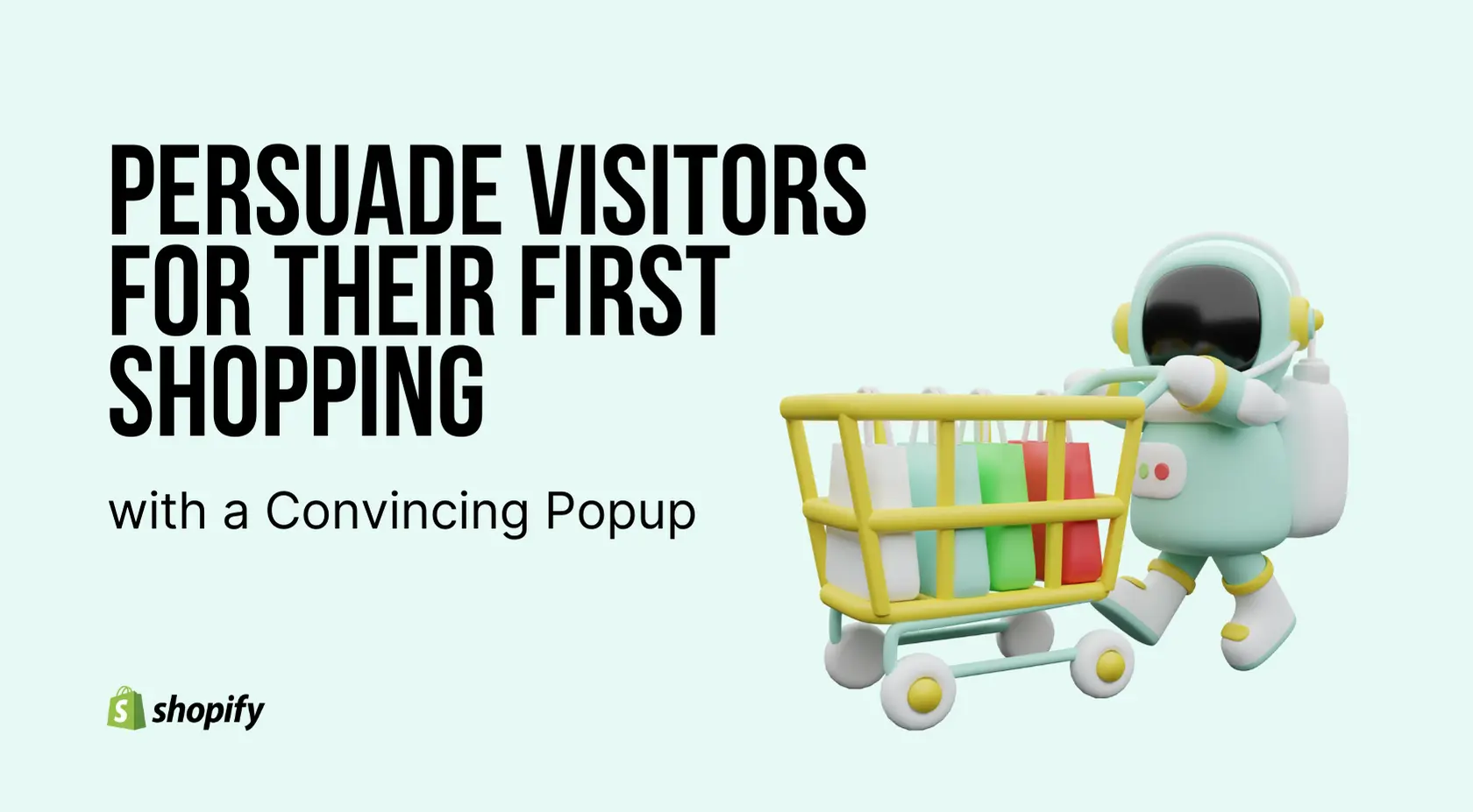 Persuade Visitors for Their First Shopping with a Convincing Popup on Your Shopify Store