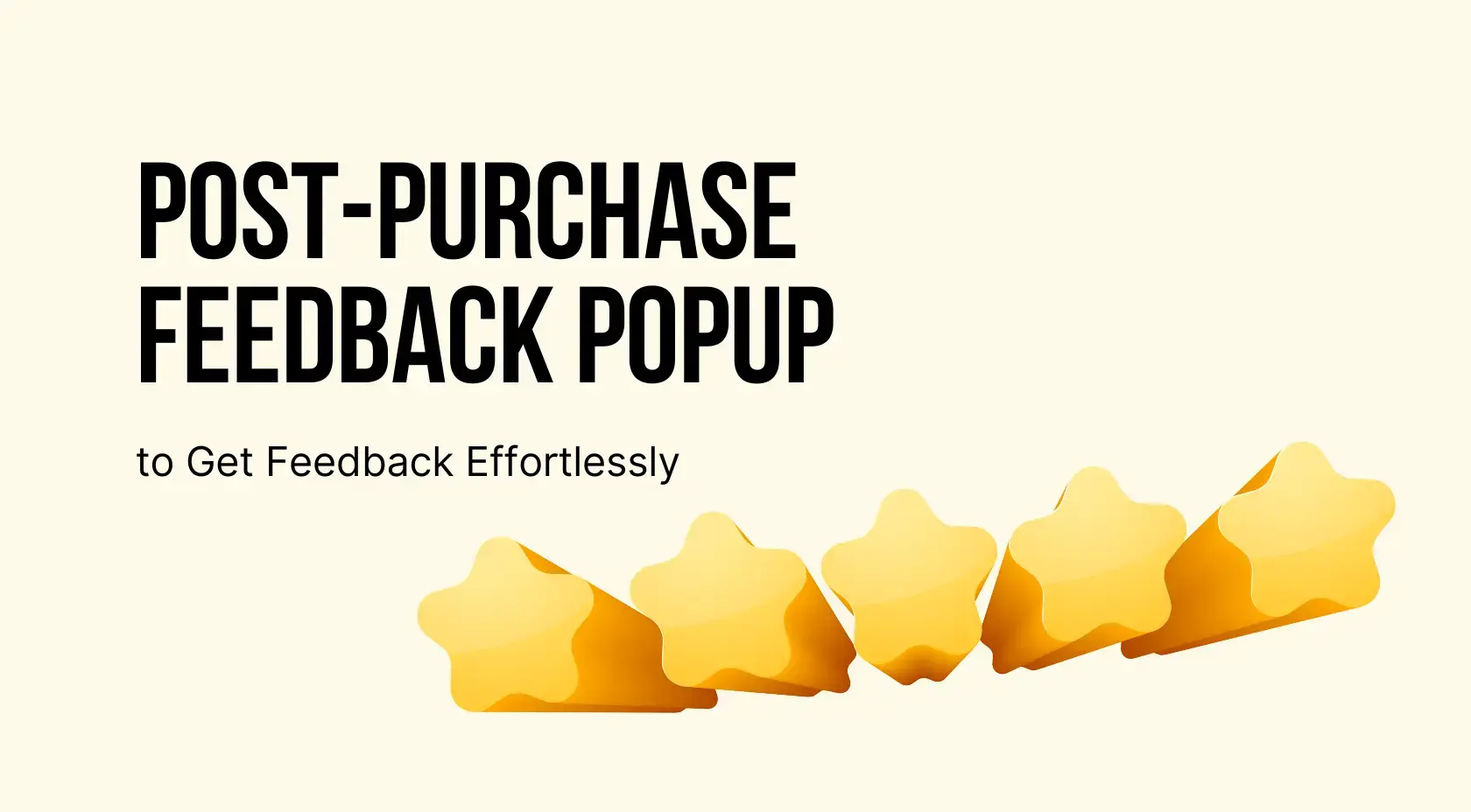 The Perfect Post-Purchase Feedback Popup to Get Feedback Like a Pro